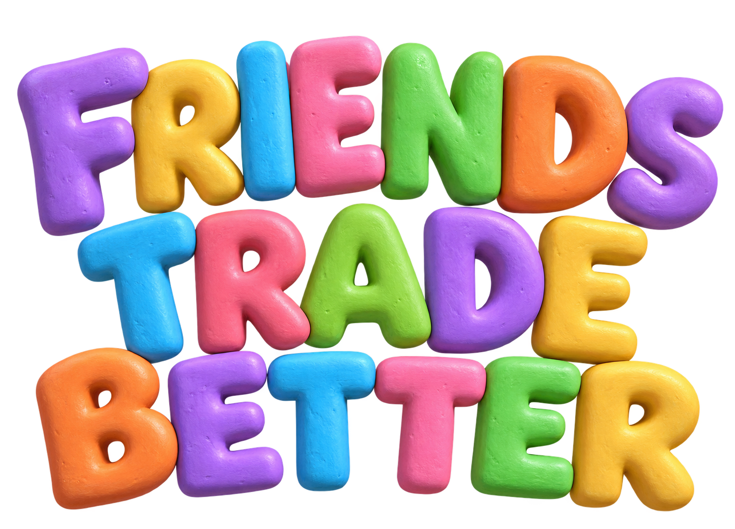 Friends trade better